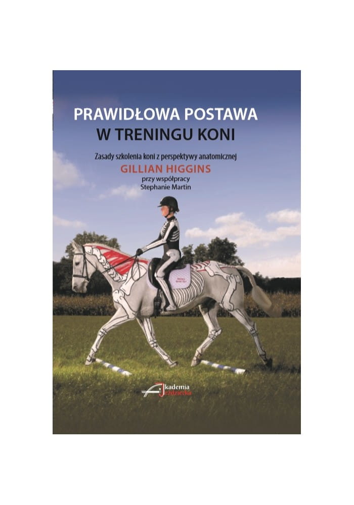 Prawidłowa postawa w treningu koni Gillian Higgins - Cavalo