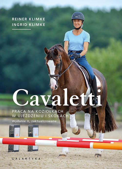 Cavaletti - praca na koziołkach w ujeżdżeniu i skokach. Wyd. 2  Reiner Klimke, Ingrid Klimke - Cavalo