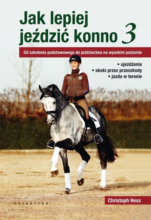 JAK LEPIEJ JEŹDZIĆ KONNO CZ. 3 - CHRISTOPH HESS - Cavalo